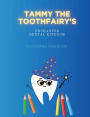 Tammy the Toothfairy: Enchanted Dental Kingdom:A Coloring Adventure