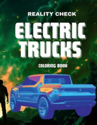 Title: The Ultimate Electric Trucks Coloring Book: Charge Your Creativity Through Iconic Global Scenes and Landscapes, Author: Sylvain Lupien