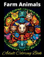 Farm Animals Coloring Book with Mandala Designs: For Relaxation, Motivation, Stress Relief and to Inspire Your Coloring Skills!