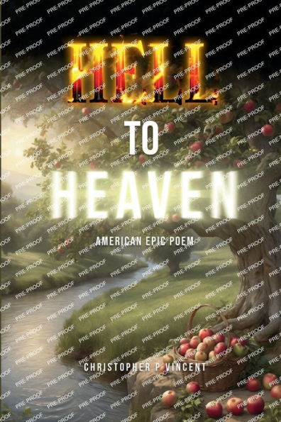 Hell to Heaven: AMERICAN EPIC POEM