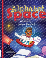 Title: Alphabet Space, Author: Lashana Standard