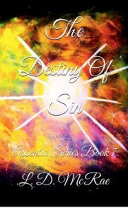 Title: The Destiny Of Sin: Assentia Series Book 7, Author: L. D. McRae