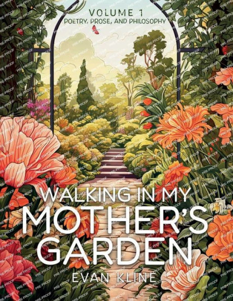 Walking My Mother's Garden: Garden Volume 1