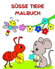 Title: Sï¿½ï¿½e Tiere Malbuch: Natur und Tiere zum Ausmalen fï¿½r Kinder ab 3 Jahren, Author: Maryan Ben Kim