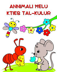 Title: Annimali Ħelu Ktieb tal-Kulur: Natura u annimali għall-kulur għal tfal minn 3 snin 'il fuq, Author: Maryan Ben Kim