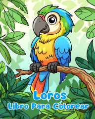 Title: Libro Para Colorear de Loros: Pï¿½ginas Simples Para Colorear de Loros Para Niï¿½os de 1 a 3 Aï¿½os, Author: Sancha Sauseda