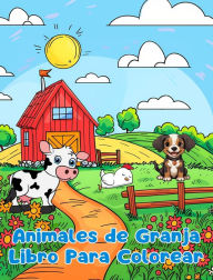 Title: Libro Para Colorear de Animales de Granja: Pï¿½ginas Simples Para Colorear de Animales de Granja Para Niï¿½os de 1 a 3 Aï¿½os, Author: Sancha Sauseda