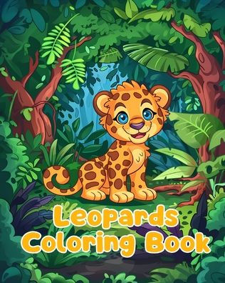 Leopards Coloring Book: Simple Pages For Kids Ages 1-3