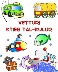 Title: Vetturi Ktieb tal-Kulur: Karozzi, trattur, ferrovija, ajruplan għall-kulur għat-tfal minn 3 snin, Author: Maryan Ben Kim