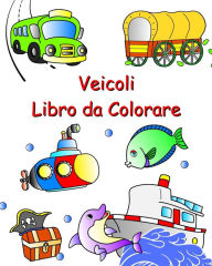 Title: Veicoli Libro da Colorare: Auto, trattore, treno, aereo da colorare per bambini dai 3 anni, Author: Maryan Ben Kim