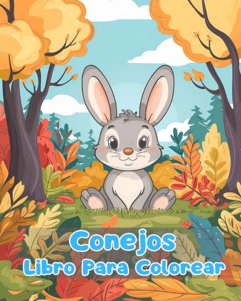 Libro Para Colorear de Conejos: Pï¿½ginas Simples Conejos Niï¿½os 1 a 3 Aï¿½os