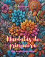 Mandalas de primavera Livro de colorir para adultos Imagens antiestresse para estimular a criatividade: Imagens mï¿½sticas cheias de vida primaveril para relaxar e equilibrar a alma