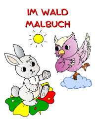 Title: Im Wald Malbuch: Wunderschï¿½ne Natur und Tiere zum Ausmalen fï¿½r Kinder ab 3 Jahren, Author: Maryan Ben Kim