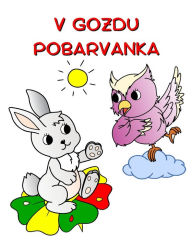 Title: V Gozdu - Pobarvanka: Čudovita narava in zivali za barvanje za otroke od 3. leta dalje, Author: Maryan Ben Kim