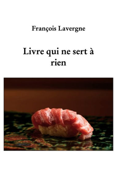 Le livre qui ne sert ï¿½ rien