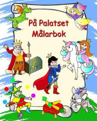 Title: Pï¿½ Palatset Mï¿½larbok: Prinsessor, riddare, enhï¿½rningar, drakar, fï¿½rglï¿½ggning fï¿½r barn frï¿½n 3 ï¿½r, Author: Maryan Ben Kim