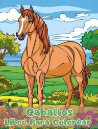 Title: Libro Para Colorear de Caballos: Pï¿½ginas Simples Para Colorear de Caballos Para Niï¿½os de 1 a 3 Aï¿½os, Author: Sancha Sauseda