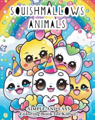 Title: Squishmallows animaux - LIVRE DE COLORIAGE SIMPLE ET FACILE POUR LES ENFANTS DE 2 ANS ET PLUS, Author: Zarita Ayo