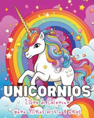 Title: Unicornios - Libro de Colorear para Niï¿½as de 4 a 8 aï¿½os: ï¿½Explora la alegrï¿½a de los arcoï¿½ris y los encantadores amigos ponis, Author: Astrid Tate