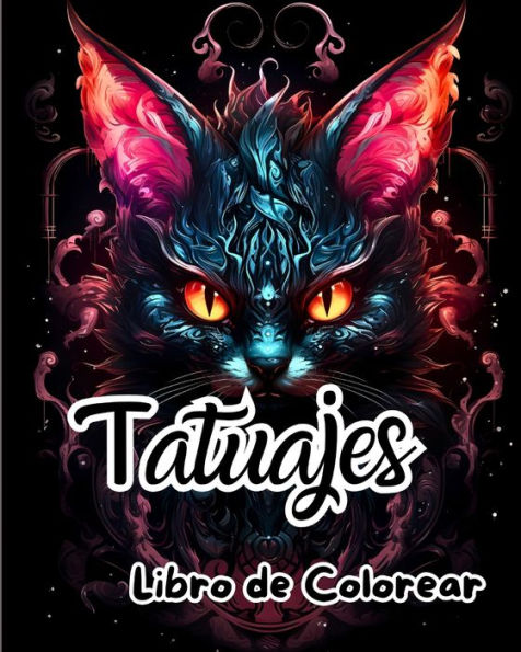 Tatuajes Libro de Colorear: Hermosas pï¿½ginas para colorear para adultos con diseï¿½os modernos para aliviar