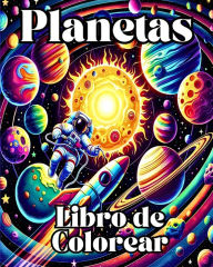 Title: Planetas Libro de Colorear: Color y aprende con pï¿½ginas para colorear del sistema solar y el espacio, Author: Sophia Caleb