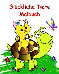 Title: Glï¿½ckliche Tiere Malbuch: Wunderschï¿½ne, einfache Malvorlagen fï¿½r Kinder ab 2 Jahren, Author: Maryan Ben Kim