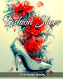 Fashion Shoes Coloring Book: Coloring Pages for Women with Beautiful Shoes for Stress Relief and Relaxation