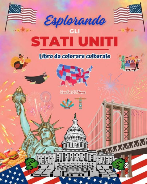 Esplorando gli Stati Uniti - libro da colorare culturale Disegni creativi di simboli americani: Icone della cultura americana si mescolano un fantastico