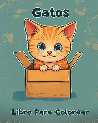 Libro Para Colorear de Gatos: Pï¿½ginas Simples Gatos Niï¿½os 1 a 3 Aï¿½os
