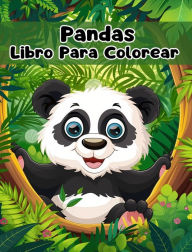 Title: Libro Para Colorear de Pandas: Pï¿½ginas Simples Para Colorear de Pandas Para Niï¿½os de 1 a 3 Aï¿½os, Author: Sancha Sauseda