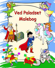 Title: Ved Paladset Malebog: Prinsesser, riddere, enhjï¿½rninger, drager, farvelï¿½gning til bï¿½rn over 3 ï¿½r, Author: Maryan Ben Kim