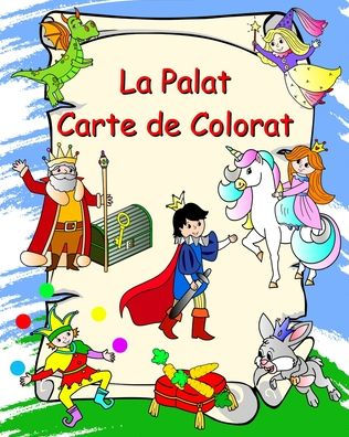 La Palat Carte de Colorat: Pagini de colorat cu prințese, cavaleri, unicorni, dragoni, pentru copii 3+