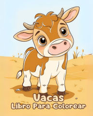 Title: Libro Para Colorear de Vacas: Pï¿½ginas Simples Para Colorear de Vacas Para Niï¿½os de 1 a 3 Aï¿½os, Author: Sancha Sauseda