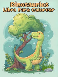 Title: Libro Para Colorear de Dinosaurios: Pï¿½ginas Simples Para Colorear de Dinosaurios Para Niï¿½os de 1 a 3 Aï¿½os, Author: Sancha Sauseda