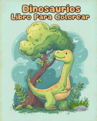 Title: Libro Para Colorear de Dinosaurios: Pï¿½ginas Simples Para Colorear de Dinosaurios Para Niï¿½os de 1 a 3 Aï¿½os, Author: Sancha Sauseda