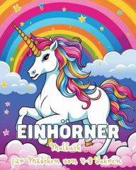 Title: Einhorner - Malbuch fï¿½r Mï¿½dchen von 4-8 Jahren: Erkunde die Freude an Regenbogen und bezaubernden Pony-Freunden, Author: Astrid Tate