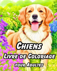 Title: Livre de Coloriage pour Adultes sur les Chiens: De beaux portraits et des motifs de mandala pour tous les amateurs d'animaux, Author: Luna B Helle