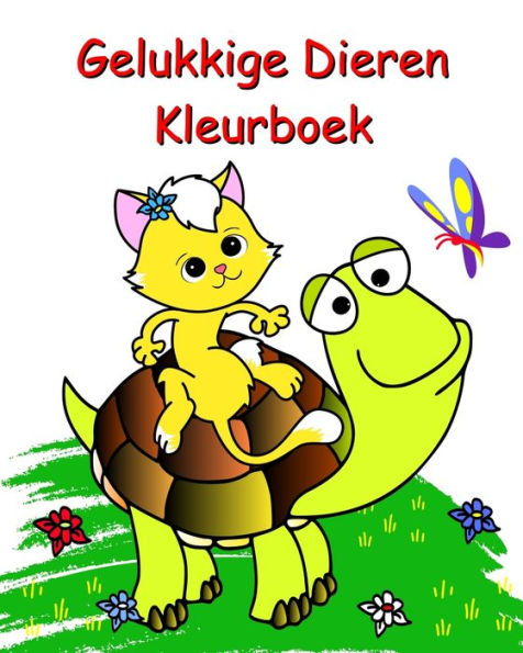 Gelukkige Dieren Kleurboek: Mooie eenvoudige kleurpagina's voor kinderen vanaf 2 jaar