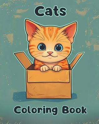 Cats Coloring Book: Simple Pages For Kids Ages 1-3