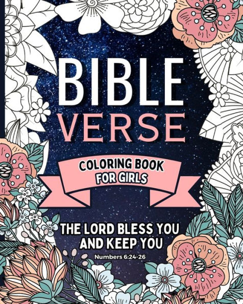 Bible Verse Coloring Book For Girls: 50 Inspirational Quotes from the Scriptures for Christian Girls to Color