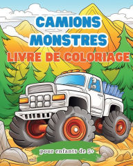 Title: Livre de coloriage de camions monstres pour enfants de 5 +: Livre d'activitï¿½s de grosses voitures pour les garï¿½ons et les filles, Author: Zarita Ayo
