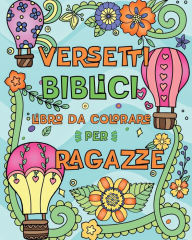 Title: Versetti Biblici Libro da Colorare per Ragazze: 50 Belli Disegni per Bambini e Ragazzi con Citazioni Ispirate dalle Scritture, Author: Valery D Walter