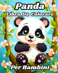 Title: Libro da Colorare dei Panda per Bambini: Orsi carini e bellissimi da colorare per ragazzi e ragazze, Author: Luna B Helle