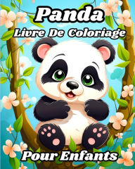 Title: Livre de Coloriage de Panda Pour Enfants: Ours mignons et magnifiques ï¿½ colorier pour les garï¿½ons et les filles, Author: Luna B Helle