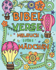 Title: Bibelverse Malbuch fï¿½r Mï¿½dchen: 50 Schï¿½ne Illustrationen zum Ausmalen mit Inspirierenden Bibelversen fï¿½r Kinder, Author: Valery D Walter