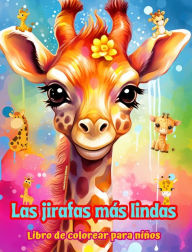 Title: Las jirafas mï¿½s lindas - Libro de colorear para niï¿½os - Escenas creativas de adorables y divertidas jirafas: Encantadores dibujos que impulsan la creatividad y diversiï¿½n de los niï¿½os, Author: Colorful Fun Editions