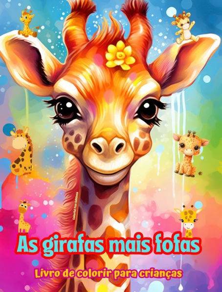 As girafas mais fofas - Livro de colorir para crianï¿½as - Cenas criativas de girafas adorï¿½veis e engraï¿½adas: Desenhos encantadores que estimulam a criatividade e a diversï¿½o das crianï¿½as