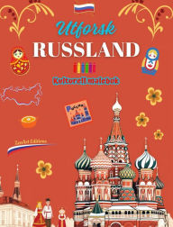 Title: Utforsk Russland - Kulturell malebok - Kreativ design av russiske symboler: Ikoner fra russisk kultur blandet i en fantastisk malebok, Author: Zenart Editions
