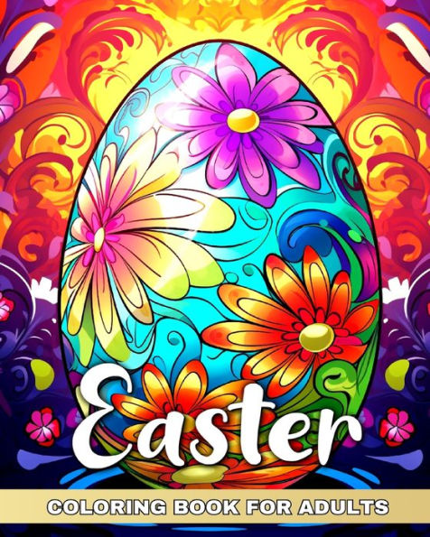 Easter Coloring Book for Adults: Mandala Easter Eggs Colouring Pages for Relaxation and Stress Relief