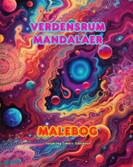 Title: Verdensrum mandalaer Malebog Unikke mandalaer fra universet. Kilde til endelï¿½s kreativitet og afslapning: Stjerner, planeter, rumskibe og mere, flettet sammen i smukke mandalaer, Author: Inspiring Colors Editions